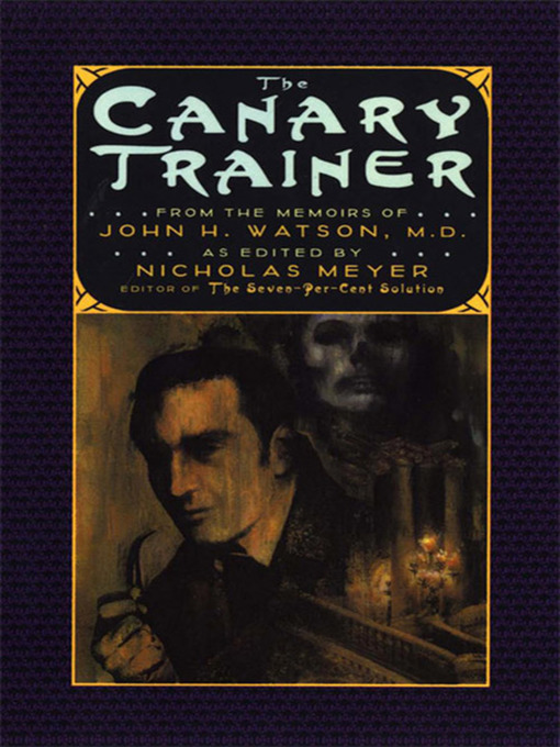 Title details for The Canary Trainer by Nicholas Meyer - Available